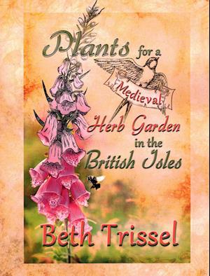 Plants for a Medieval Herb Garden in the British Isles