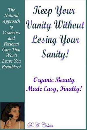 Keep Your Vanity Without Losing Your Sanity