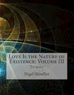 Love Is the Nature of Existence