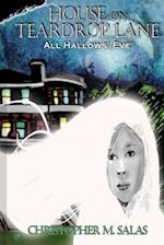 House On Teardrop Lane: All Hallows' Eve 