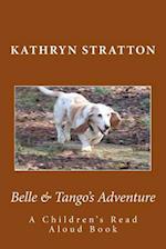 Belle & Tango's Adventure: A Children's Read Aloud Book 