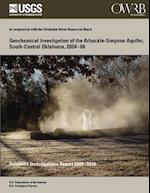 Geochemical Investigation of the Arbuckle-Simpson Aquifer, South-Central Oklahoma, 2004?06