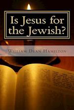 Is Jesus for the Jewish?