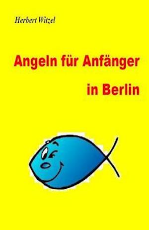 Angeln Fuer Anfaenger in Berlin
