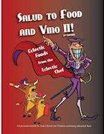 Salud to Food and Vino II!