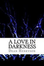 A Love in Darkness