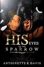 His Eyes are On the Sparrow