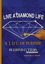 Live a Diamond Life, a Life of Purpose