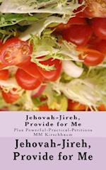 Jehovah-Jireh, Provide for Me