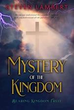 The Mystery of the Kingdom: Bearing Kingdom Fruit 