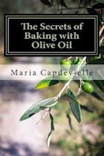 The Secrets of Baking with Olive Oil