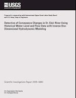 Detection of Conveyance Changes in St. Clair River Using Historical Water-Level and Flow Data with Inverse One-Dimensional Hydrodynamic Modeling