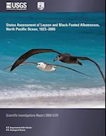 Status Assessment of Laysan and Black-Footed Albatrosses, North Pacific Ocean, 1923-2005