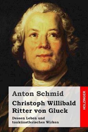 Christoph Willibald Ritter Von Gluck