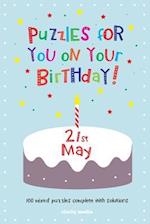 Puzzles for You on Your Birthday - 21st May