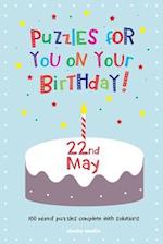 Puzzles for You on Your Birthday - 22nd May