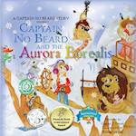 Captain No Beard and the Aurora Borealis: A Captain No Beard Story 
