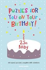 Puzzles for You on Your Birthday - 25th May