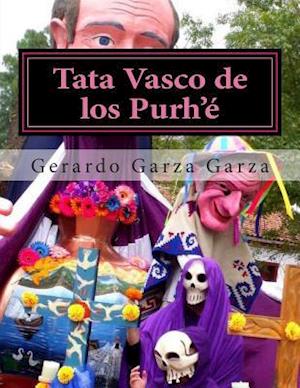 Tata Vasco de Los Purh'é