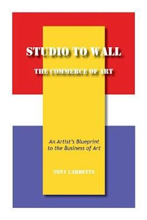 Studio to Wall, the Commerce of Art