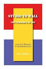 Studio to Wall, the Commerce of Art