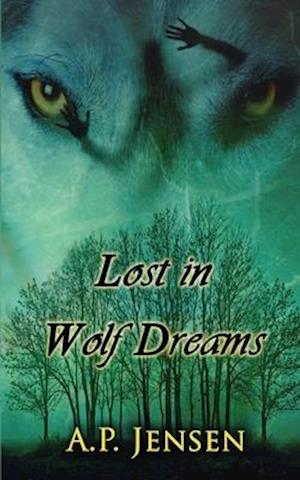 Lost In Wolf Dreams