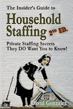 The Insider's Guide to Household Staffing (2nd Ed.)