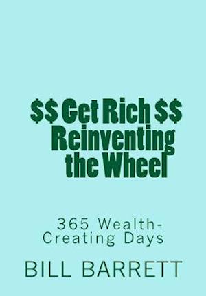 Get Rich Reinventing the Wheel