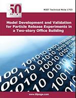 Model Development and Validation for Particle Release Experiments in a Two-Story Office Building