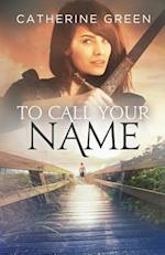 To Call Your Name