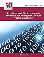 Structural and Electromagnetic Scenarios for Firefighter Locator Tracking System