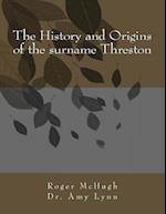 The History and Origins of the Surname Threston