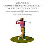 Villager's Championship & Executive Golf Course Directory & Guide