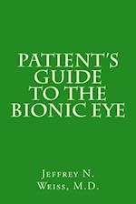 Patient's Guide to the Bionic Eye