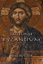 Eagles Over Byzantium