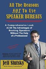 All the Reasons Not to Use Speaker Bureaus