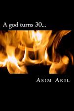 A God Turns 30...