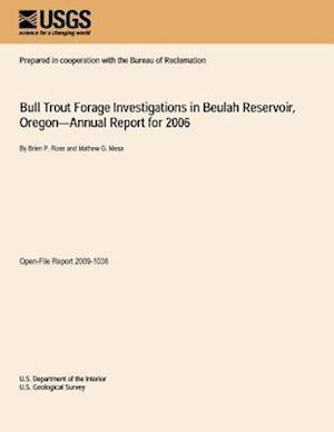 Bull Trout Forage Investigations in Beulah Reservoir, Oregon?annual Report for 2006