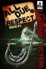 All Due Respect Issue 2