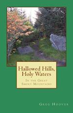Hallowed Hills, Holy Waters