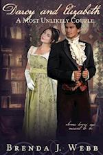 Darcy and Elizabeth - A Most Unlikely Couple