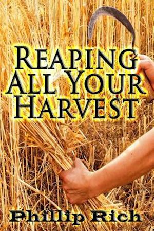 Reaping All Your Harvest