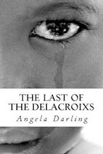 The Last of the Delacroixs