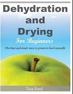 Dehydration and Drying for Beginners