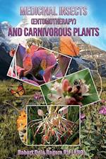 Medicinal Insects (Entomotherapy) and Carnivorous Plants