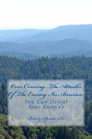 Over Coming the Attacks of the Enemy in America