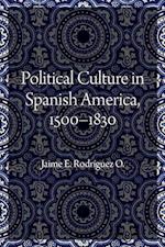 Political Culture in Spanish America, 1500–1830