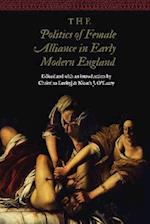 Politics of Female Alliance in Early Modern England
