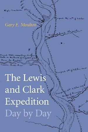 Lewis and Clark Expedition Day by Day