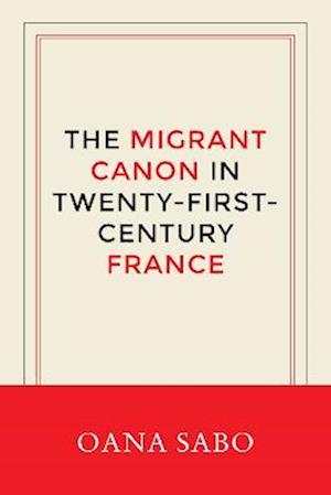 Migrant Canon in Twenty-First-Century France